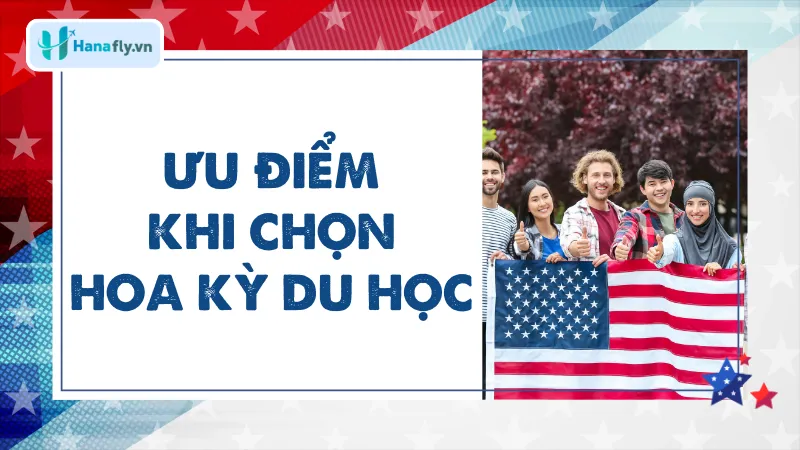 Ưu điểm của khi chọn Hoa Kỳ du học