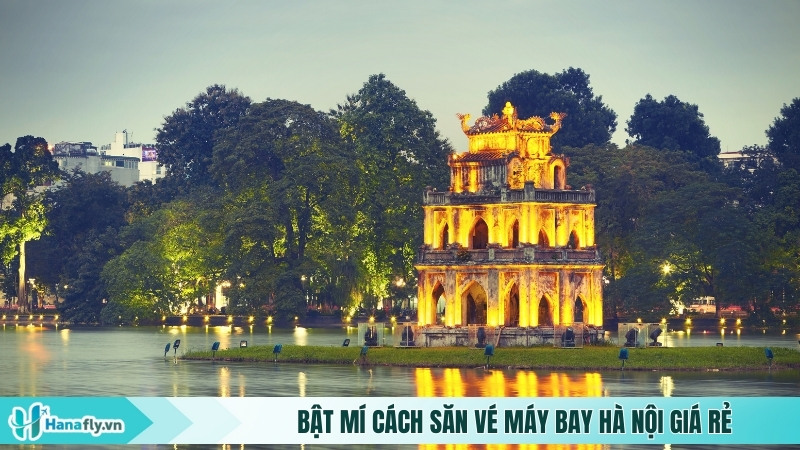 Bật mí cách săn vé máy bay Hà Nội giá rẻ