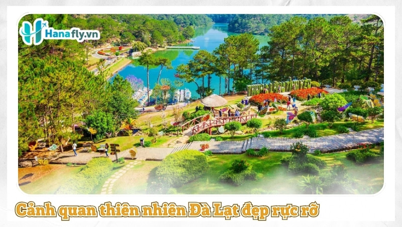Cảnh quan thiên nhiên Đà Lạt đẹp rực rỡ