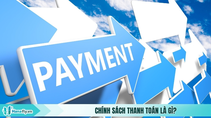 Chính sách thanh toán là gì?
