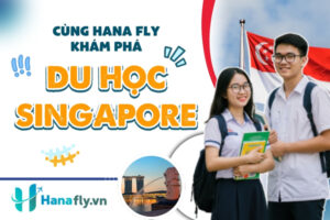 du học singapore HanaFly