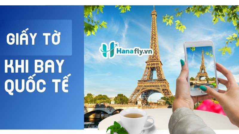 Giấy tờ trong chuyến bay quốc tế