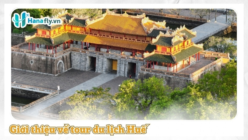 Giới thiệu về tour du lịch Huế