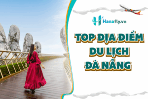 top địa điểm du lịch Đà Nẵng