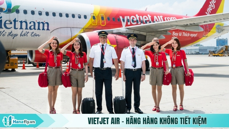 Vietjet Air - Hãng hàng không tiết kiệm và tiện lợi nhất